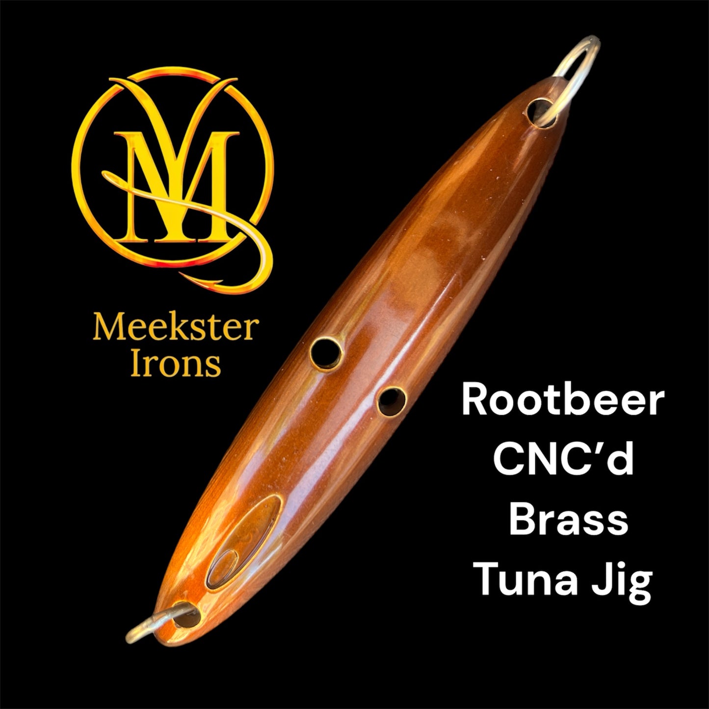 Brass CNC Tuna Jig by Meekster Irons : Rootbeer